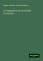 August Friedrich Christian Vilmar: Anfangsgründe der deutschen Grammatik, Buch