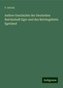 P. Drivok: Aeltere Geschichte der Deutschen Reichsstadt Eger und des Reichsgebiets Egerland, Buch