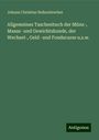 Johann Christian Nelkenbrecher: Allgemeines Taschenbuch der Münz-, Maass- und Gewichtskunde, der Wechsel-, Geld- und Fondscurse u.s.w., Buch