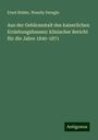 Ernst Bidder: Aus der Gebäranstalt des kaiserlichen Erziehungshauses: klinischer Bericht für die Jahre 1840-1871, Buch