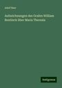 Adolf Beer: Aufzeichnungen des Grafen William Bentinck über Maria Theresia, Buch