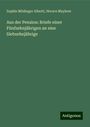 Sophie Mödinger Alberti: Aus der Pension: Briefe einer Fünfzehnjährigen an eine Siebzehnjährige, Buch