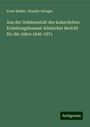 Ernst Bidder: Aus der Gebäranstalt des kaiserlichen Erziehungshauses: klinischer Bericht für die Jahre 1840-1871, Buch