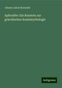 Johann Jakob Bernoulli: Aphrodite: Ein Baustein zur griechischen Kunstmythologie, Buch