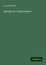 Franz Hettinger: Apologie des Christenthums, Buch