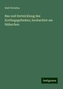 Emil Pernitza: Bau und Entwicklung des Erstlingsgefieders, beobachtet am Hühnchen, Buch