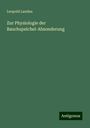 Leopold Landau: Zur Physiologie der Bauchspeichel-Absonderung, Buch