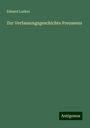 Eduard Lasker: Zur Verfassungsgeschichte Preussens, Buch