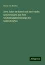 Heros Von Borcke: Zwei Jahre im Sattel und am Feinde: Erinnerungen aus dem Unabhängigkeitskriege der Konföderirten, Buch