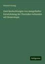 Heinrich Koenig: Zwei Beobachtungen von mangelhafter Entwickelung der Choroides verbunden mit Hemeralopie, Buch