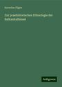 Kornelius Fligier: Zur praehistorischen Ethnologie der Balkanhalbinsel, Buch