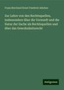 Franz Burchard Ernst Friedrich Adickes: Zur Lehre von den Rechtsquellen, insbesondere über die Vernunft und die Natur der Sache als Rechtsquellen und über das Gewohnheitsrecht, Buch