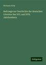 Hermann Palm: Beitraege zur Geschichte der deutschen Literatur des XVI. und XVII. Jahrhunderts, Buch