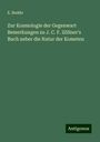 E. Budde: Zur Kosmologie der Gegenwart Bemerkungen zu J. C. F. Zöllner's Buch ueber die Natur der Kometen, Buch