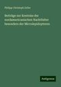 Philipp Christoph Zeller: Beiträge zur Kentniss der nordamericanischen Nachtfalter besonders der Microlepidopteren, Buch