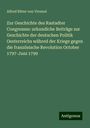 Alfred Ritter Von Vivenot: Zur Geschichte des Rastadter Congresses: urkundiche Beiträge zur Geschichte der deutschen Politik Oesterreichs währed der Kriege gegen die französische Revolution October 1797-Juni 1799, Buch