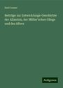 Emil Gasser: Beiträge zur Entwicklungs-Geschichte der Allantois, der Müller'schen Gänge und des Afters, Buch