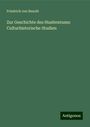 Friedrich Von Bezold: Zur Geschichte des Husitentums: Culturhistorische Studien, Buch