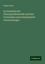 Gregor Kraus: Zur Kenntniss der Chlorophyllfarbstoffe und ihrer Verwandten; spectralanalytische Untersuchungen, Buch