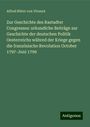 Alfred Ritter Von Vivenot: Zur Geschichte des Rastadter Congresses: urkundiche Beiträge zur Geschichte der deutschen Politik Oesterreichs währed der Kriege gegen die französische Revolution October 1797-Juni 1799, Buch