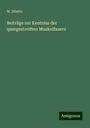 W. Dönitz: Beiträge zur Kentniss der quergestreiften Muskelfasern, Buch