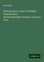 Moriz Mohl: Bemerkungen zu dem Vorläufigen Entwurfe eines Reichs-Eisenbahn-Gesetzes vom April 1875, Buch