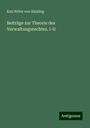 Karl Ritter von Kissling: Beiträge zur Theorie des Verwaltungsrechtes. I-II, Buch