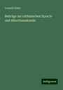 Leopold Eisler: Beiträge zur rabbinischen Sprach- und Alterthumskunde, Buch