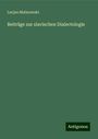 Lucjan Malinowski: Beiträge zur slavischen Dialectologie, Buch