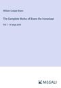 William Cowper Brann: The Complete Works of Brann the Ironoclast, Buch