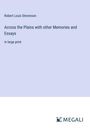 Robert Louis Stevenson: Across the Plains with other Memories and Essays, Buch
