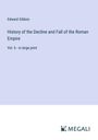 Edward Gibbon: History of the Decline and Fall of the Roman Empire, Buch