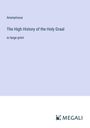 Anonymous: The High History of the Holy Graal, Buch