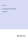Ellen Key: The Education of the Child, Buch