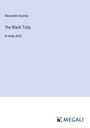 Alexandre Dumas: The Black Tulip, Buch