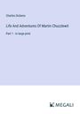 Charles Dickens: Life And Adventures Of Martin Chuzzlewit, Buch