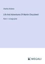 Charles Dickens: Life And Adventures Of Martin Chuzzlewit, Buch