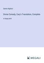 Dante Alighieri: Divine Comedy, Cary's Translation, Complete, Buch
