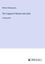 William Shakespeare: The Tragedy Of Romeo And Juliet, Buch