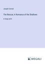 Joseph Conrad: The Rescue; A Romance of the Shallows, Buch