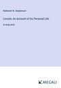 Nathaniel W. Stephenson: Lincoln; An Account of his Personal Life, Buch