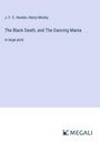 J. F. C. Hecker: The Black Death, and The Dancing Mania, Buch