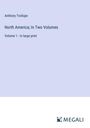 Anthony Trollope: North America; In Two Volumes, Buch