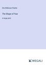 Elia Wilkinson Peattie: The Shape of Fear, Buch