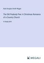 Kate Douglas Smith Wiggin: The Old Peabody Pew: A Christmas Romance of a Country Church, Buch