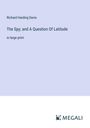 Richard Harding Davis: The Spy; and A Question Of Latitude, Buch
