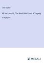 John Dryden: All for Love; Or, The World Well Lost; A Tragedy, Buch