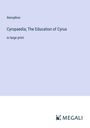 Xenophon: Cyropaedia; The Education of Cyrus, Buch