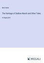 Bret Harte: The Heritage of Dedlow Marsh and Other Tales, Buch