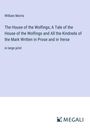 William Morris: The House of the Wolfings; A Tale of the House of the Wolfings and All the Kindreds of the Mark Written in Prose and in Verse, Buch